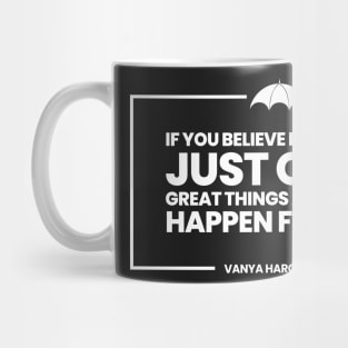 Vanya Hargreeves Quote- great things are gonna happen for you Mug